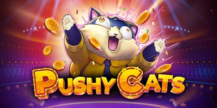 Tips dan Pola Bermain Aman di Slot Pushy Cats