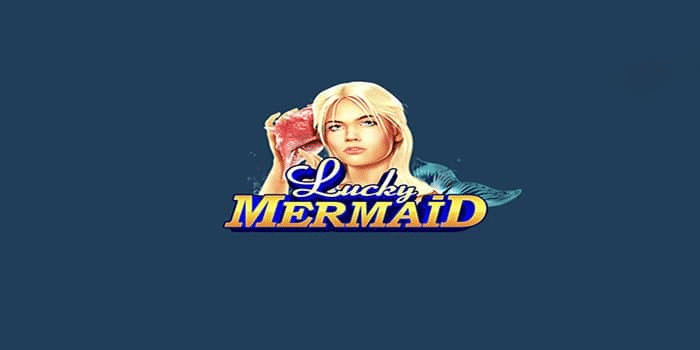 Ritme Mantap Slot Lucky Mermaid Dengan Wild Symbol