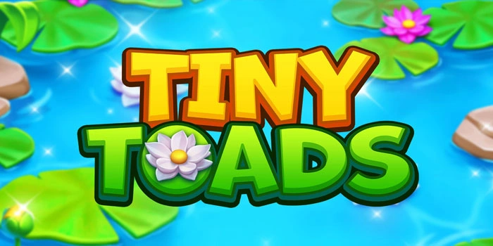 Bocoran Stretegi Bermain Raih Maxwin Slot Tiny Toads